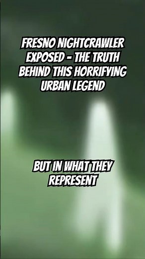 Fresno Nightcrawler EXPOSED - The Truth Behind This HORRIFYING Urban Legend