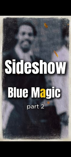6.8K views · 260 reactions | Part 2 Sideshow Blue Magic Lyrics...