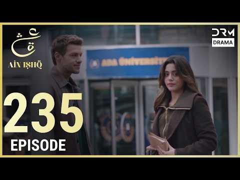 Turkish Drama in Urdu | Ain Ishq | Episode 235 | One Love | UD1O
