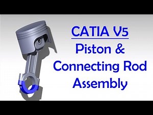 CATIAV5 Piston and connecting rod Assembly in CATIA