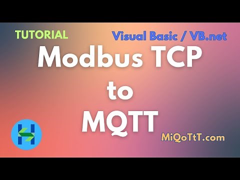 Tutorial: Modbus TCP to MQTT - VB.net WinForm