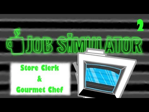 "Working The Grind" - Job Simulator - Part 2