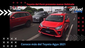 5.9K views · 142 reactions | Hace unas semanas Toyota del Perú presentó en nuestro país la version 2021 del totalmente renovado #ToyotaAgya. Aquí te contamos todas las características de este vehículo de la marca japonesa!!! | Perú Off Road & Racing | Facebook