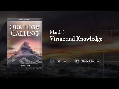 March 3 - Virtue and Knowledge | Our High Calling