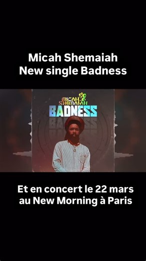 Reggae.fr on Instagram: "@micahshemaiahmusic dévoile le single ‘Badness ⭐️⭐️⭐️ ne loupez pas l’artiste en concert au @newmorningparis le 22 mars 👍👍👍 plus d’infos sur www.reggae.fr le site de la culture reggae"
