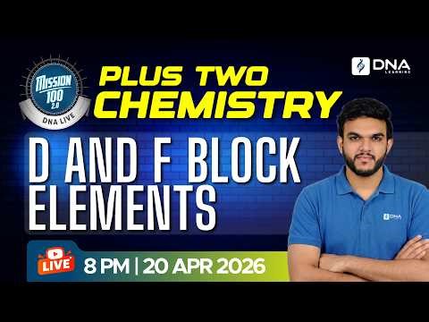 PLUS TWO CHEMISTRY LIVE | D & F Block Elements | Mission 100 2.0 | DNA Learning