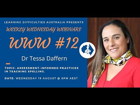 Dr. Tessa Daffern - Assessment-informed practices in teaching spelling
