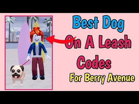 [10+ New] Dog On A Leash Codes For Berry Avenue (2024) l Best Cut Dog Codes For Berry Avenue