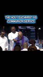 11K views · 245 reactions | THE HOLY EUCHARIST VS COMMUNION SERVICE...