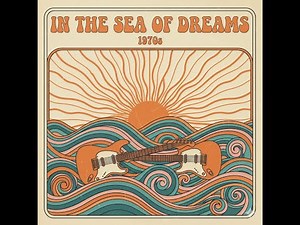 In The Sea of Dreams - Chill Psychedelic Funk (Khruangbin Vibes)