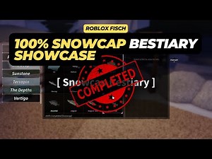 100% Snowcap Bestiary Showcase - Roblox Fisch