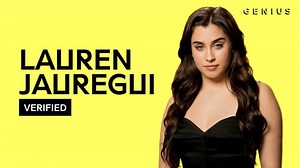 Lauren Jauregui Breaks Down The Meaning Of "More Than That"