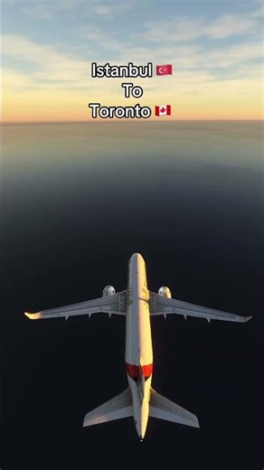 Istanbul 🇹🇷 to Toronto 🇨🇦 #msfs #aviation