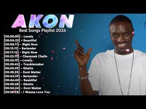 Akon Greatest Hits – Top 20 best songs Lonely Smack That Right Now mix 2000s vibes 2026