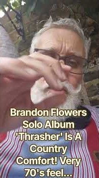 Brandon Flowers Solo Album 'Thrasher' Is A Country Comfort! Very 70's feel...