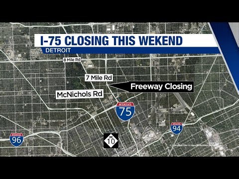 I-75 to close in both directions this weekend in Detroit for bridge demolition
