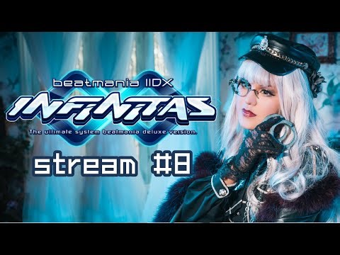 Need a IIDX Sesh...Beatmania IIDX INFINITAS Stream - 08
