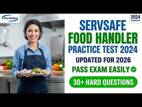 Pass the 2026 ServSafe Food Handler Exam | Full Practice Test and Study Guide