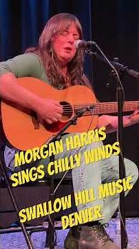Chilly Winds - Morgan Harris @SwallowHillMusic Denver