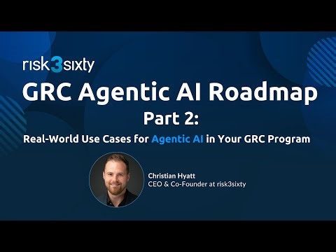 The GRC Agentic AI Roadmap: Real-World Use Cases for Agentic AI in Your GRC Program (Part 2)
