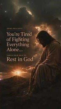 “You’re Tired of Fighting Everything Alone… This Is Your Sign to Rest in God”