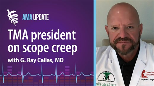 Scope of practice in Texas: How the Texas Medical Association and AMA stop scope creep in medicine