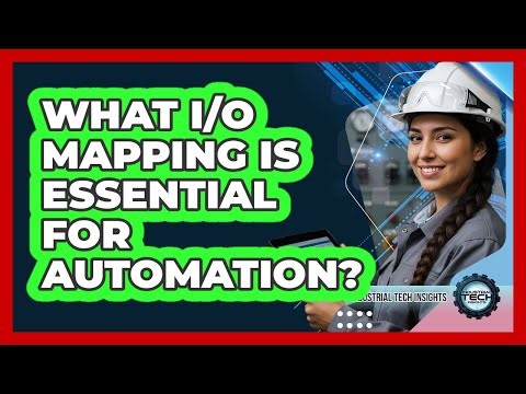 What I/O Mapping Is Essential For Automation?