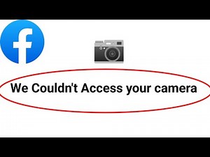 Facebook Fix We couldn't access your camera || Make sure that your camera is on and that Problem