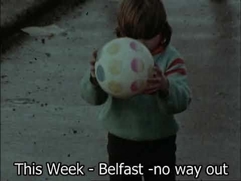 The Troubles | 1970s Belfast | Northern Ireland | Ireland | This Week | 1970