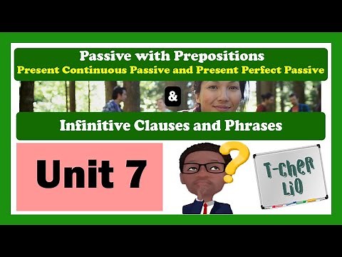 Interchange Book 3 – Unit 7 (Passive with Prepositions & Infinitive Clauses and Phrases)