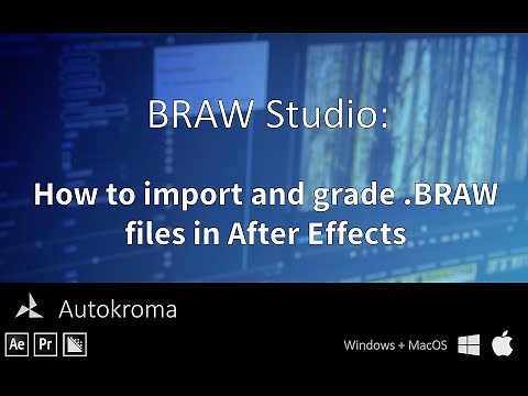 BRAW Studio : How to Import and Grade .BRAW files in After Effects