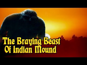 The Braying Beast of Indian Mound - Nightmare Nuggets of Cryptid Terror