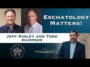 Eschatology Matters - What is eschatology? Why is eschatology important?