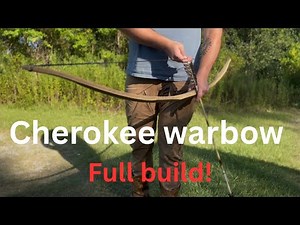 making a Cherokee war bow(start to finish)