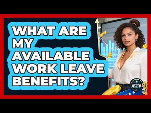 What Are My Available Work Leave Benefits?