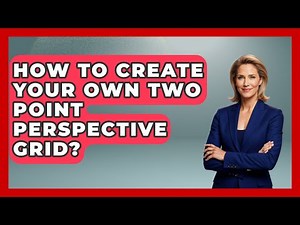 How To Create Your Own Two Point Perspective Grid? - Drawing and Painting Academy