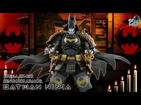 SENGOKU ARMOR BATMAN NINJA | Figma EX- 053 DX SENGOKU EDITION | Part 2