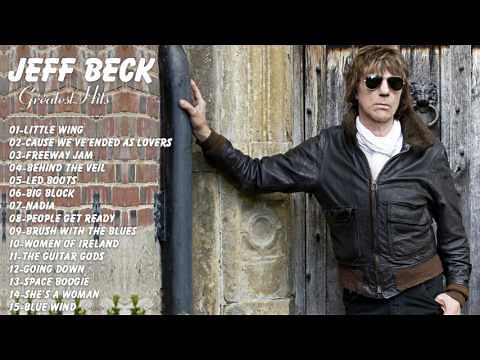 Jeff Beck: Jeff Beck Greatest Hits (LIVE) | Best Songs Of Jeff Beck