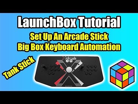 Set Up an X-Arcade Tankstick Using Keyboard Automation in Big Box - LaunchBox Tutorial
