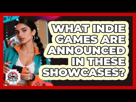 What Indie Games Are Announced In These Showcases?