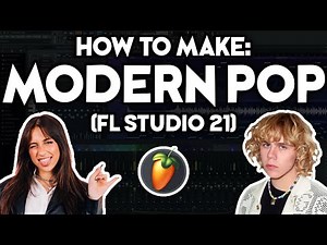 How to Make MODERN POP MUSIC (FL Studio 21)