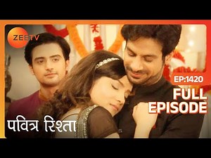 Naren and Ankita हुए reunite | Pavitra Rishta | Full Ep. 1420 | ZEE TV