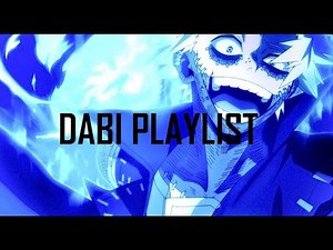 Dabi's life in a playlist [Dabi/MHA Playlist] (reupload)
