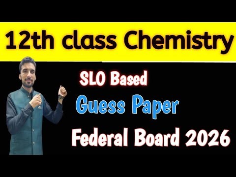 chemistry guess paper class 12 fbise 2026 | chemistry guess paper 12th class federal board 2026