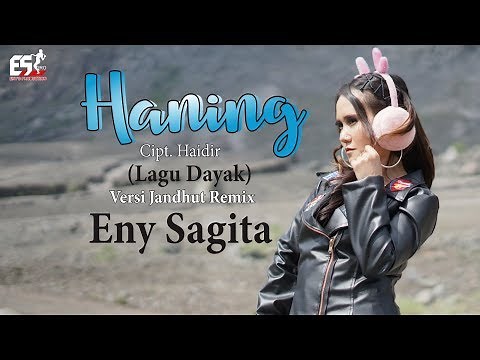 Haning (Lagu Dayak) - Eny Sagita | Dangdut (Official Music Video)
