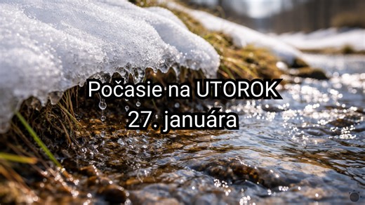 Počasie na zajtra, utorok 27. januára: Čaká nás ďalší teplý deň, teploty budú atakovať až  10 °C