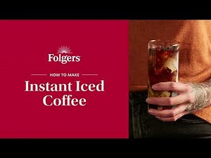 How to Make Instant Iced Coffee | Folgers
