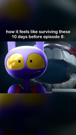 how it feels like surviving these 10 days before TADC episode 8 #digitalcircus #tadc #jax #fyp