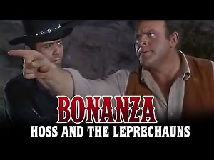 Bonanza - Hoss and the Leprechauns | FULL EPISODE