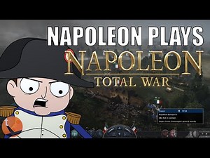 Napoleon Plays: NAPOLEON TOTAL WAR